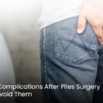 Common Complications after piles surgery